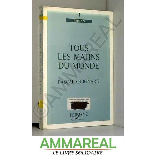 Tous Les Matins Du Monde   de pascal quignard  Format Broch 