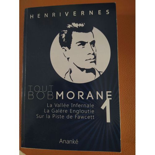 Tout Bob Morane, 1 - Par Henri Vernes - Trois Aventures De Bob Morane   de Henri Vernes  Format Broch 