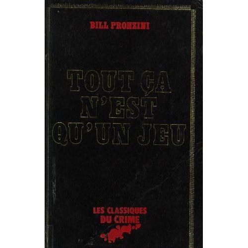 Tout a N' Est Qu 'un Jeu   de Bill Pronzini