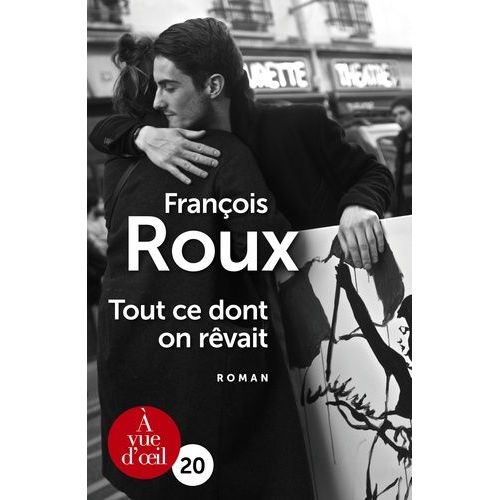 Tout Ce Dont On Rvait   de Roux Franois  Format Beau livre 
