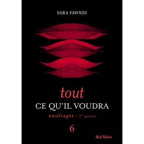 Tout Ce Qu'il Voudra 6  