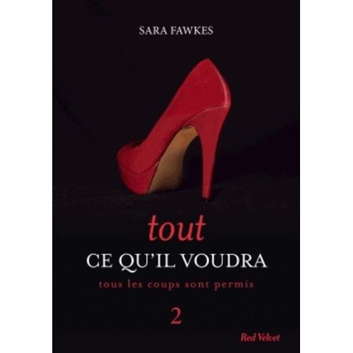 Tout Ce Qu'il Voudra - Tome 2 - Tous Les Coups Sont Permis    Format Poche 