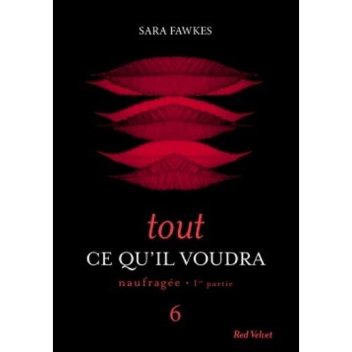 Tout Ce Qu'il Voudra - Tome 6 - Naufrage - 1re Partie    Format Beau livre 