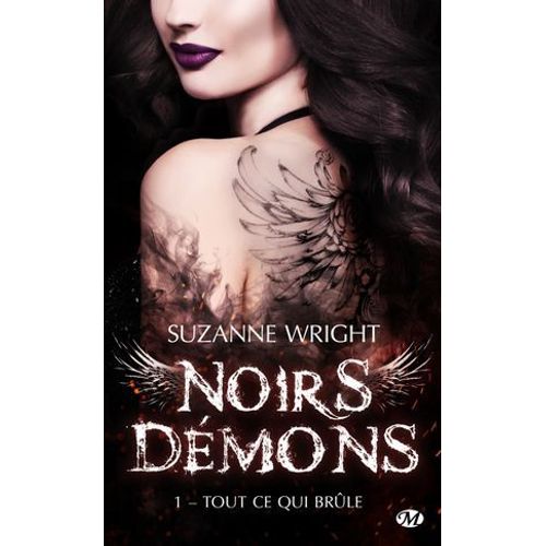 Noirs Dmons, T1 : Tout Ce Qui Brle  
