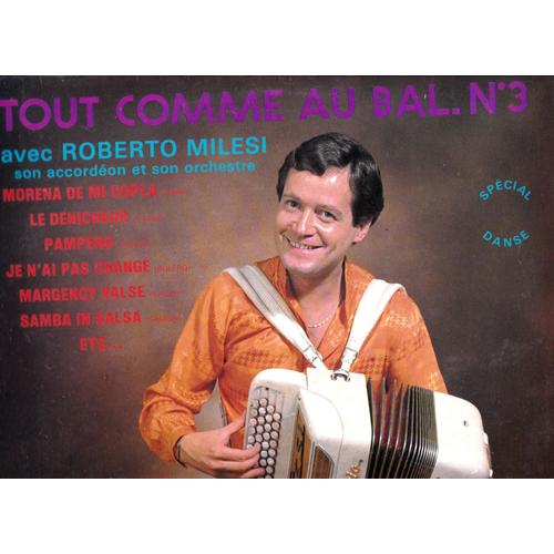 Tout Comme Au Bal N 3  Morena De Mli Copla - a Tourne  Villetaneuse - Paloero Samba In Salsa- Margency Valse  - Roberto Milesi Et Son Orchestre