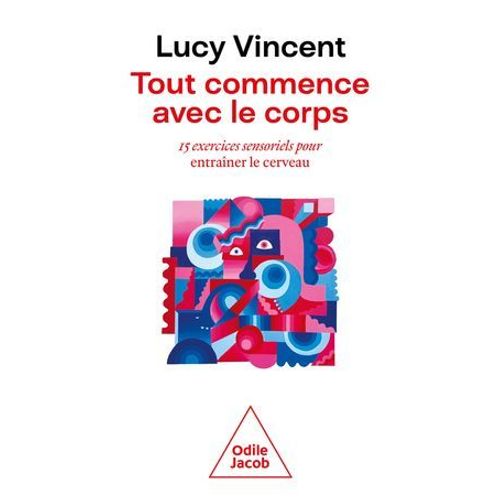 Tout Commence Avec Le Corps  