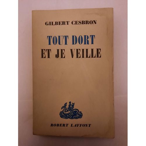 Tout Dort Et Je Veille   de Gilbert Cesbron  Format Broch 