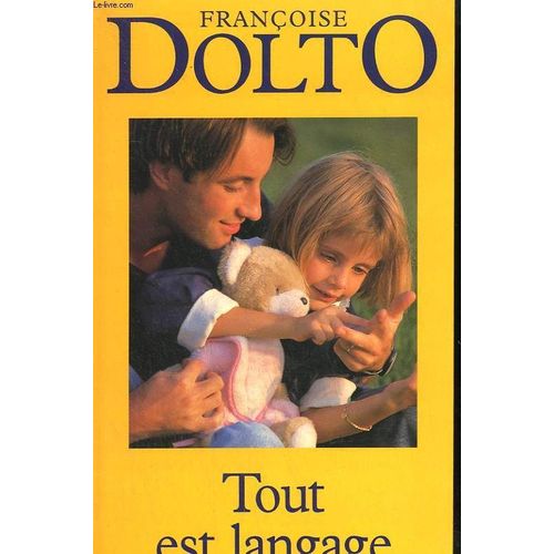 Tout Est Langage.   de DOLTO FRANCOISE.