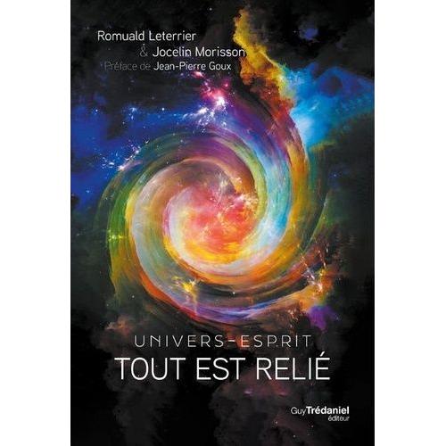 Univers-Esprit - Tout Est Reli   de Leterrier Romuald  Format Beau livre 