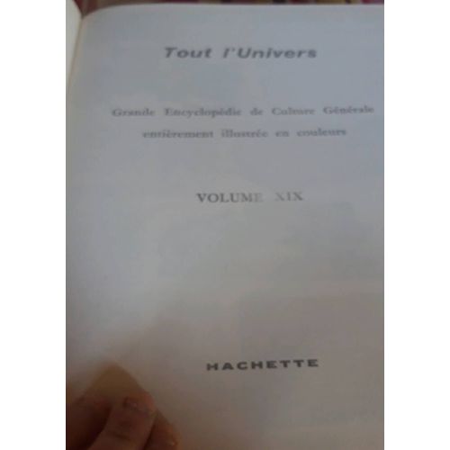 Tout L'univers Grande Encyclopdie De Culture Gnrale Entirement Illustre En Couleur Volume 19   