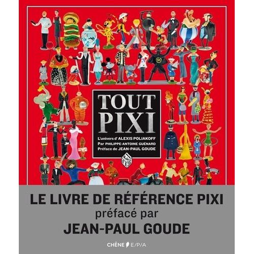 Tout Pixi - Ou Presque - L'univers D'alexis Poliakoff   de Gunard Philippe-Antoine  Format Reli 