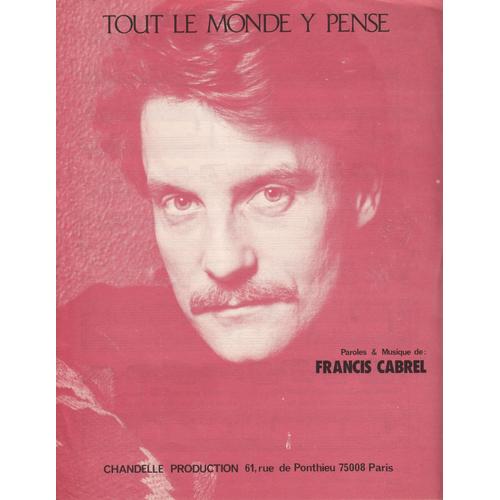 Tout Le Monde Y Pense - Francis Cabrel - Chandelle Production