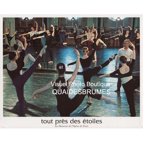 Tout Prs Des toiles - Les Danseurs De L'opra De Paris: Jeu De 8 Photos D'exploitation Cinmatographique - Format 24x30 Cm - De Nils Tavernier Avec Aurlie Dupont, Laurent Hilaire - 2001
