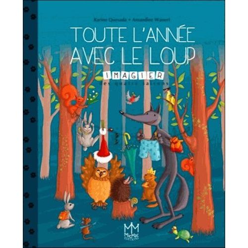 Toute L'anne Avec Le Loup - Imagier Des Quatre Saisons   de Quesada Karine  Format Album 