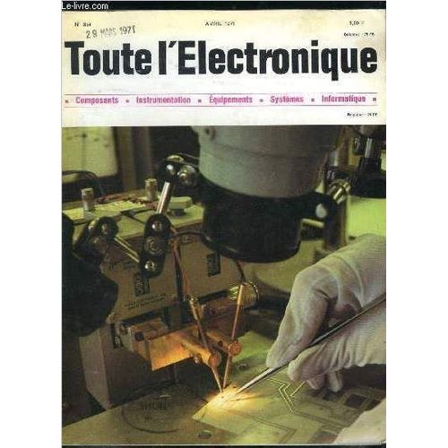 Toute L lectronique N 354 - Rendez Vous Au Salon Des Composants Par E. Aisberg, Progrs Dans Les Thyristors De Petites Puissance Par J.M. Peter, Les Bascules Bistables Par R. Damaye   de Collectif 