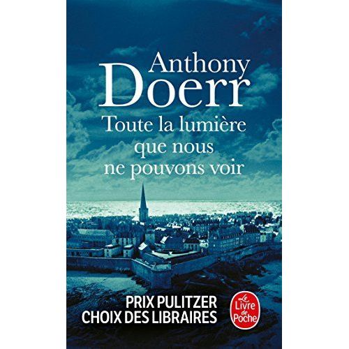 Toute La Lumire Que Nous Ne Pouvons Voir   de Anthony Doerr  Format Poche 