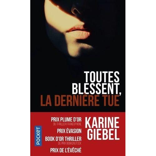 Toutes Blessent, La Dernire Tue - Vulnerant Omnes, Ultima Necat   de Giebel Karine  Format Poche 