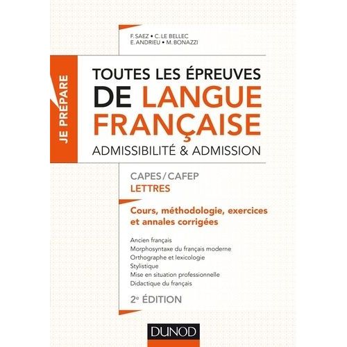 Toutes Les preuves De Langue Franaise - Admissibilit & Admission Capes/Cafep Lettres    Format Grand Format 