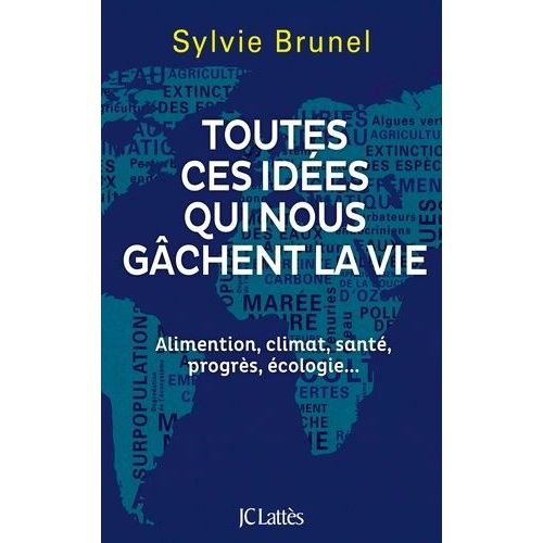 Toutes Ces Ides Reues Qui Nous Gchent La Vie    Format Beau livre 
