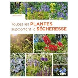 Toutes Les Plantes Supportant La Sécheresse   de Davroux Aurélien  Format Beau livre 