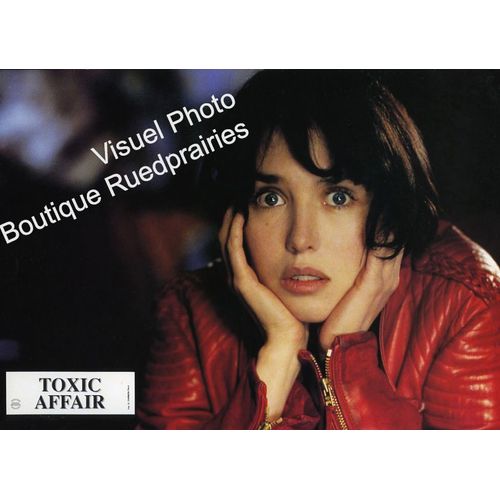 Toxic Affair : Jeu De 15 Photos D'exploitation Cinmatographique - Format 21x30 Cm - De Philomne Esposito Avec Isabelle Adjani, Michel Blanc, Clmentine Clari, Sergio Castellitto - 1992