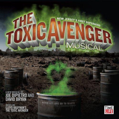 Toxic Avenger Musical - Avenger Toxic