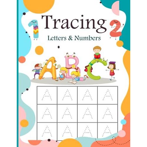Tracing Letters And Numbers For Preschool 3-5: Workbook For Preschool, Kindergarten, Letter And Number Tracing Book For Kids Ages 3-5 (Pre-Writing Skills)   de Azbair, Ahmed  Format Broch 