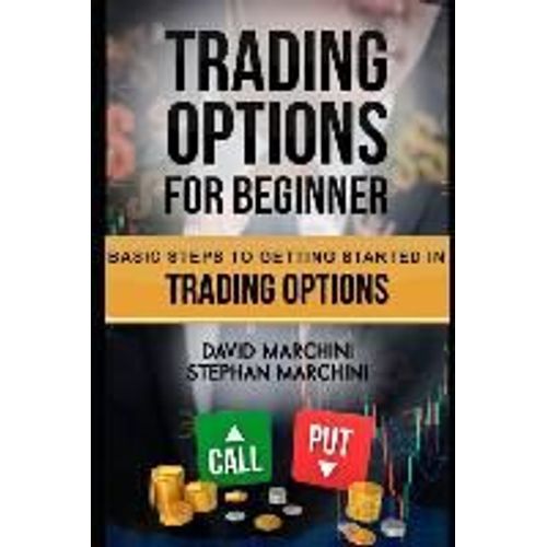 Trading Options For Beginners: Basic Steps To Getting Started In Trading Options    Format Broch 