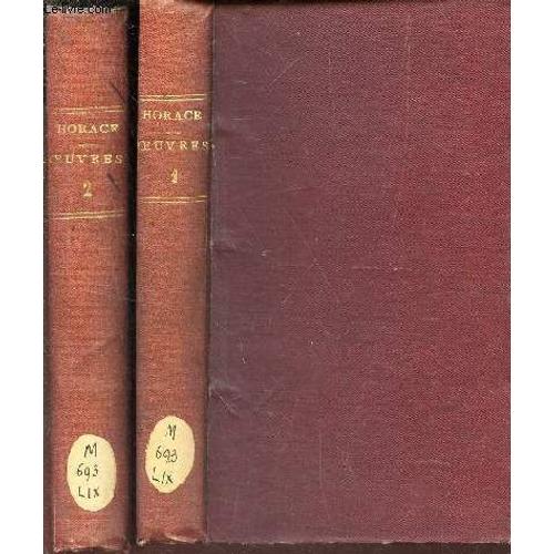 Traduction Des Oeuvres D'horace - En 2 Volumes (Tomes 1 Et 2) / 6e Edition Revue Par M. Noel.   de ren binet