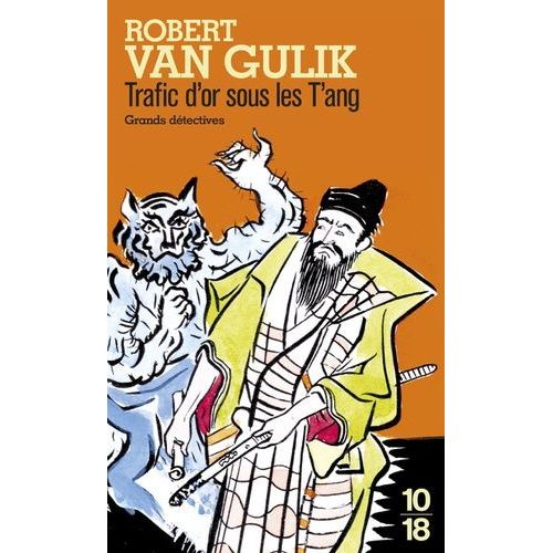 Trafic D'or Sous Les T'ang - Les Dbuts Du Juge Ti    Format Poche 