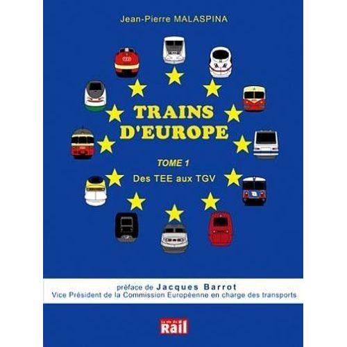 Trains D'europe - Tome 1 - Des Tee Aux Tgv   de Jean-Pierre Malaspina 