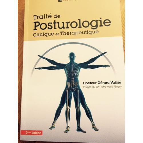 Trait De Posturologie - Clinique Et Thrapeutique   de Grard Vallier  Format Beau livre 
