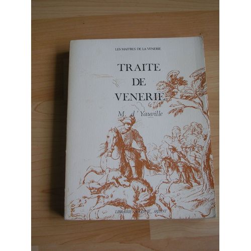 Traite De Venerie   de M. D'YAUVILLE  Format Broch 