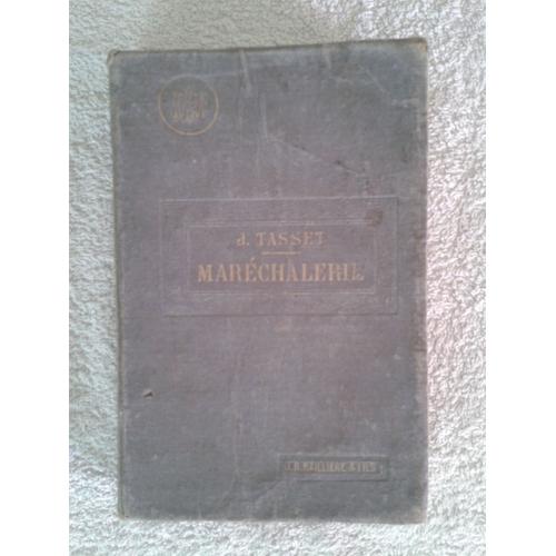 Traite Pratique De Marechalerie A L'usage Des Marechaux, Veterinaires, Officiers Montes, Hommes De Cheval Etc..   de TASSET J. 