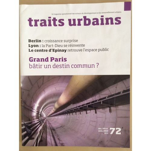 Traits Urbains  72 - Grand Paris - La Part-Dieu Lyon - Berlin Croissance Surprise