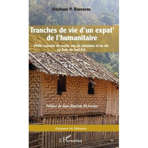 Tranches De Vie D'un Expat' De L'humanitaire  