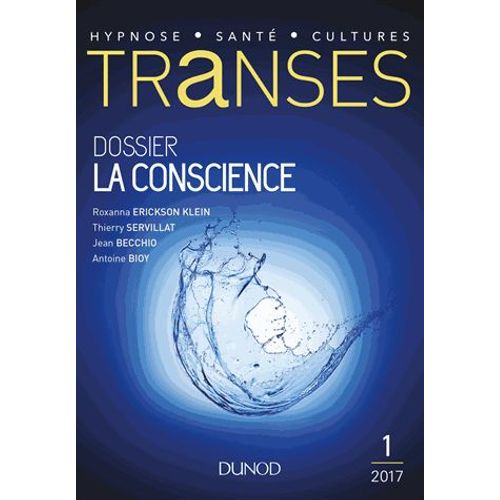 Transes N 1/2017 - La Conscience   de Roxanna Erickson-Klein  Format Beau livre 