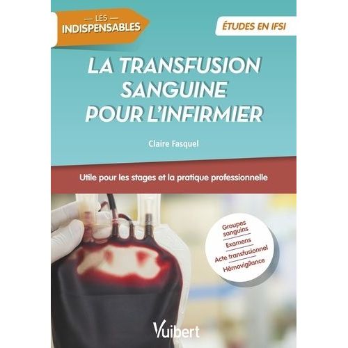 La Transfusion Sanguine Pour L'infirmier   de Fasquel Claire  Format Poche 