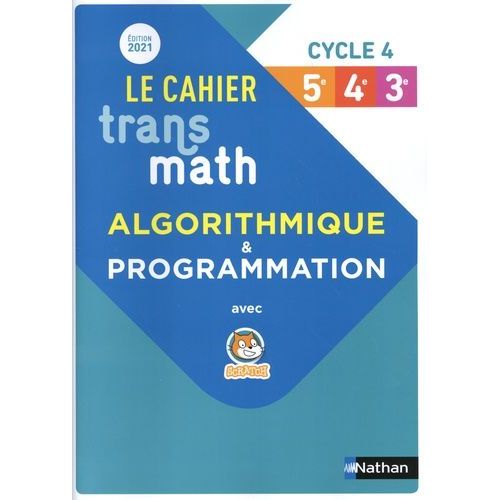 Le Cahier Transmath Cycle 4 (5e-4e-3e) - Algorithmique & Programmation Avec Scratch   de Lcole Jean-Marc  Format Beau livre 