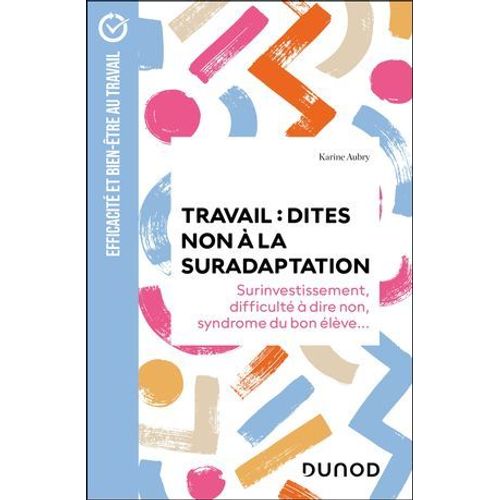 Travail : Dites Non  La Suradaptation  