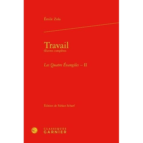 Les Quatre Evangiles Tome 2 - Travail - Oeuvres Compltes   de Zola Emile  Format Beau livre 