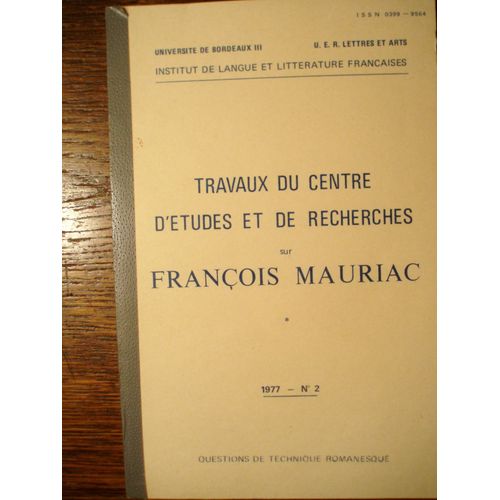 Travaux Du Centre D'tudes Et De Recherches Sur Franois Mauriac, 1977, N 2. Questions De Technique Romanesque.   de Simon Jeune, Claude Lesbats, Michel Raimond et al.  Format Broch 