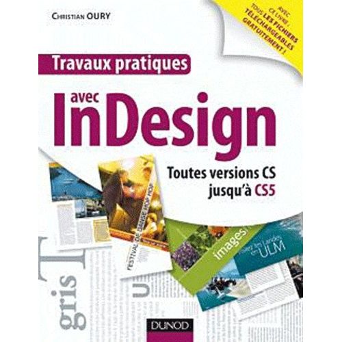 Travaux Pratiques Avec Indesign - Toutes Versions Cs Jusqu' Cs5   de Oury Christian  Format Broch 