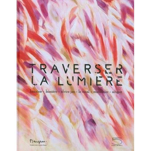 Traverser La Lumire   de Collectif  Format Beau livre 