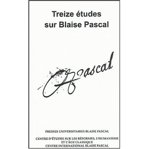 Treize tudes Sur Blaise Pascal   de Descotes Dominique  Format Broch 