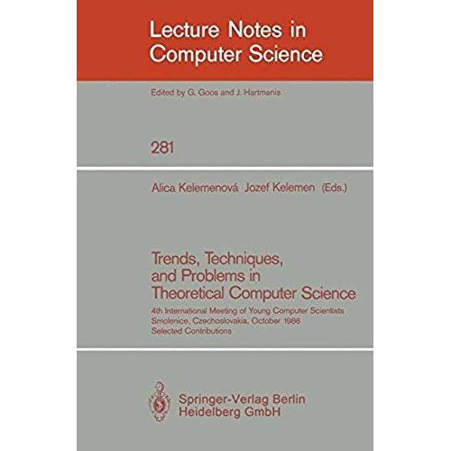 Trends, Techniques, And Problems In Theoretical Computer Science   de Jozef Kelemen  Format Broch 