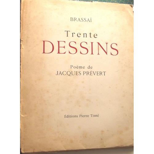 Trente Dessins ,Pome De Jacques Prvert   de Brassai  Format Livre objet 
