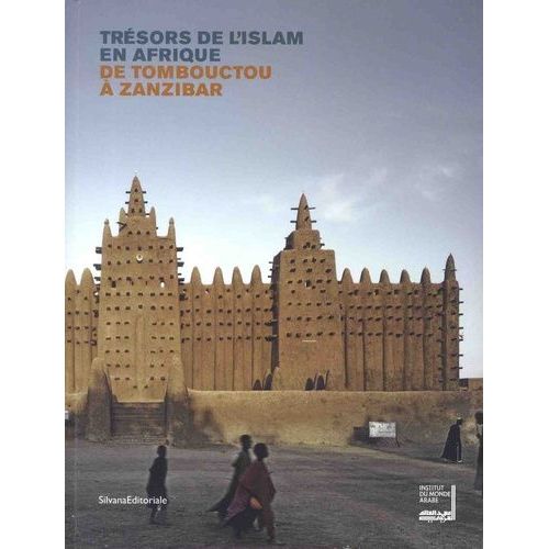 Trsors De L'islam En Afrique - De Tombouctou  Zanzibar   de Collectif  Format Beau livre 