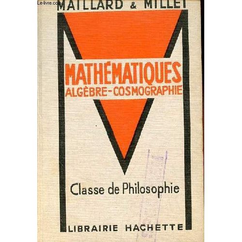 Trigonomtrie Algbre Avec 158 Exercices Et Problmes Classe De Philosophie / Cosmographie Classes De Philosophie Et De Sciences Exprimentales - Enseignement Du Second Degr - Programme Du 24 Juin(...)   de Maillard Roland & Millet Albert 