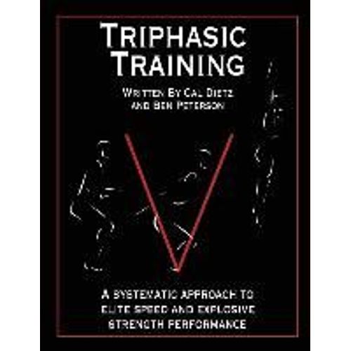 Triphasic Training: A Systematic Approach To Elite Speed And Explosive Strength Performance    Format Broch 
